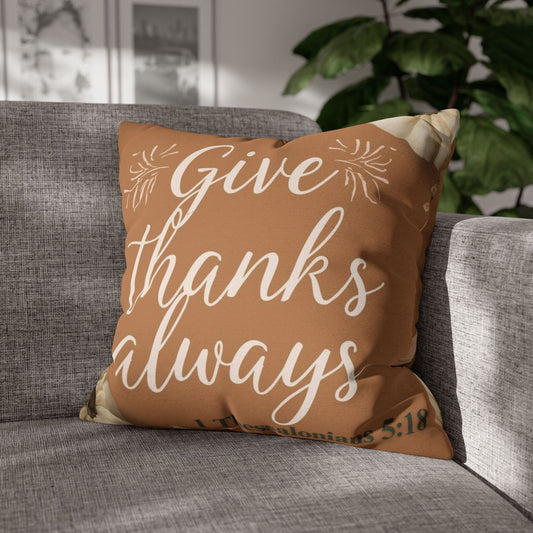 Give Thanks Always Christian Throw Pillow Cover | Inspirational Scripture Home Décor | 4 Sizes